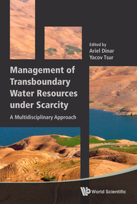 Omslagafbeelding: MANAGEMENT OF TRANSBOUNDARY WATER RESOURCES UNDER SCARCITY 9789814740043