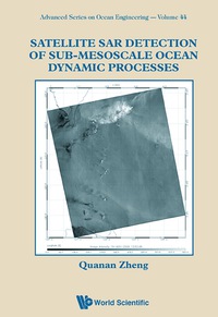 Imagen de portada: Satellite SAR Detection of Sub-Mesoscale Ocean Dynamic Processes 9789814749015
