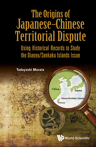 Cover image: The Origins of Japanese–Chinese Territorial Dispute: Using Historical Records to Study the Diaoyu/Senkaku Islands Issue 9789814749107