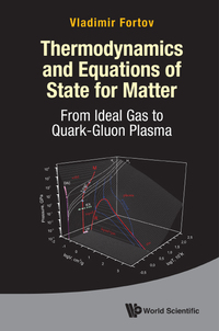 Cover image: THERMODYNAMICS AND EQUATIONS OF STATE FOR MATTER 9789814749190