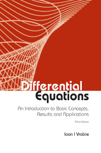 صورة الغلاف: Differential Equations: An Introduction To Basic Concepts, Results And Applications (Third Edition) 3rd edition 9789814749787