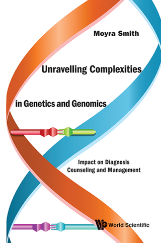 Cover image: Unravelling Complexities in Genetics and Genomics: Impact on Diagnosis Counseling and Management 9789814759465