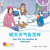 Imagen de portada: 明天天气会怎样 How Will the Weather Be Tomorrow? (Level 5) 1st edition 9789814915588