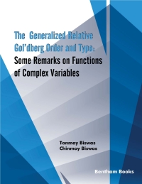 Cover image: The Generalized Relative Gol‘dberg Order and Type: Some Remarks on Functions of Complex Variables 1st edition 9789814998048
