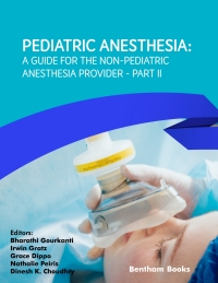 Imagen de portada: Pediatric Anesthesia: A Guide for the Non-Pediatric Anesthesia Provider Part II 4th edition 9789815036220