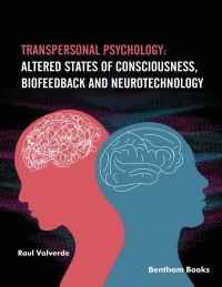 Imagen de portada: Transpersonal Psychology: Altered States of Consciousness, Biofeedback and Neurotechnology 1st edition 9789815036466