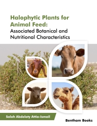 صورة الغلاف: Halophytic Plants for Animal Feed: Associated Botanical and Nutritional Characteristics 1st edition 9789815050394