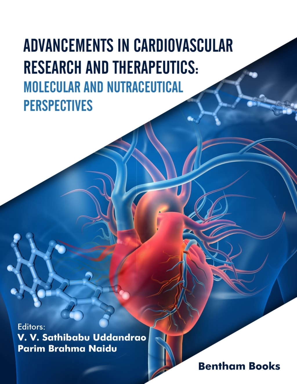 Advancements in Cardiovascular Research and Therapeutics: Molecular and Nutraceutical Perspectives 1st Edition