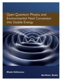 Imagen de portada: Open Quantum Physics and Environmental Heat Conversion into Usable Energy: Volume 3 1st edition 9789815051100