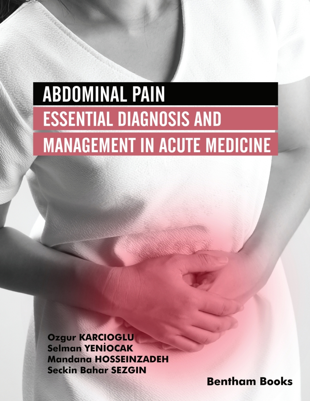 Abdominal Pain: Essential Diagnosis and Management in Acute Medicine 1st Edition