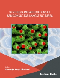 صورة الغلاف: Synthesis and Applications of Semiconductor Nanostructures 1st edition 9789815080124