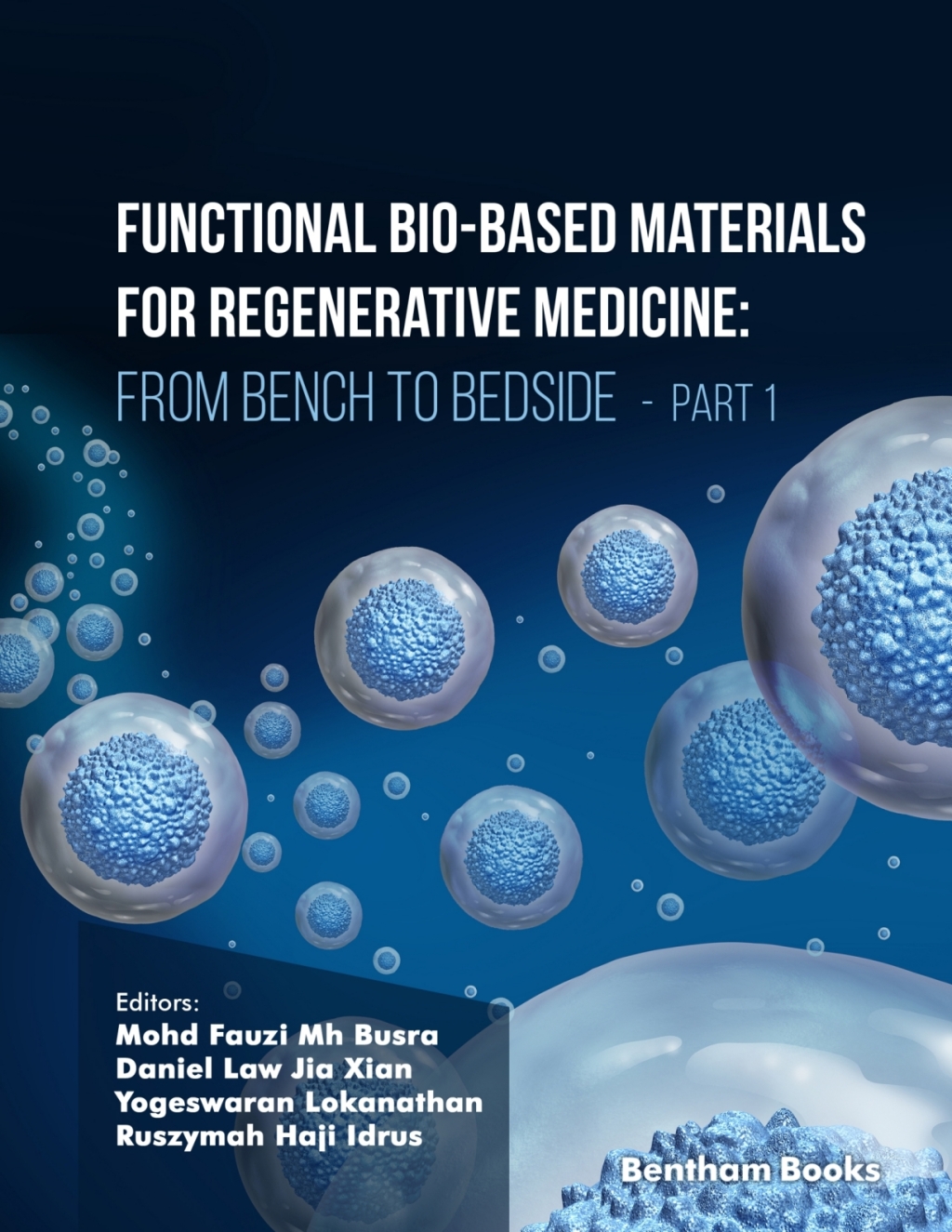 Functional Bio-based Materials for Regenerative Medicine: From Bench to Bedside (Part 1) 1st Edition