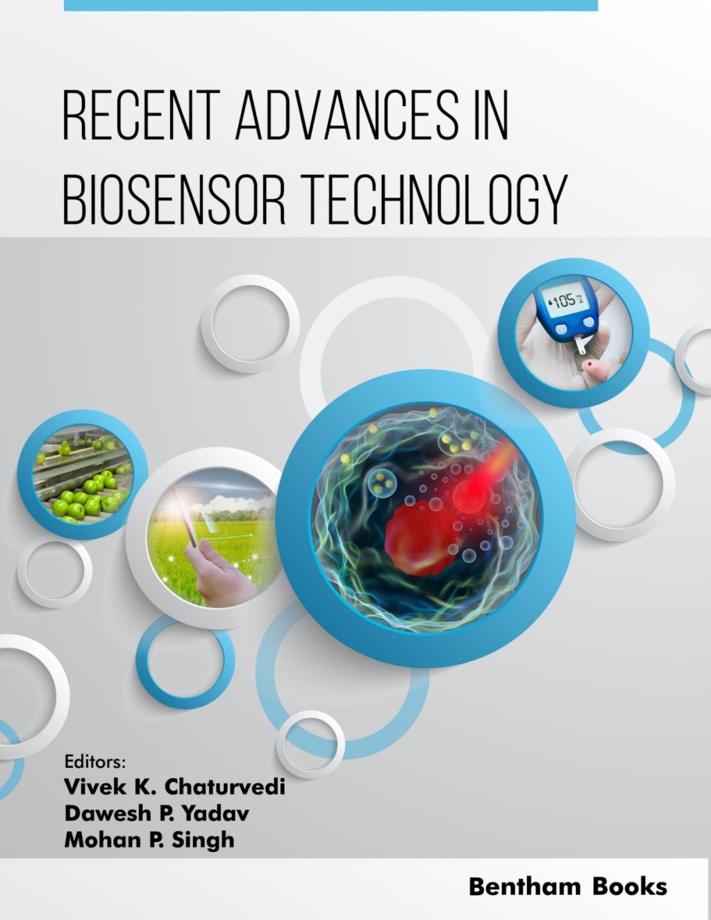 Recent Advances in Biosensor Technology: Volume 1 1st Edition