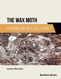 Omslagafbeelding: The Wax Moth: A Problem or a Solution? 1st edition 9789815123838