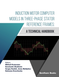 Omslagafbeelding: Induction Motor Computer Models in Three-Phase Stator Reference Frames: A Technical Handbook 1st edition 9789815124316