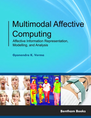 صورة الغلاف: Multimodal Affective Computing: Affective Information Representation, Modelling, and Analysis 1st edition 9789815124460
