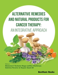 Cover image: Alternative Remedies and Natural Products for Cancer Therapy: An Integrative Approach 1st edition 9789815124705