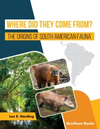 Cover image: Where Did They Come From? The Origins of South American Fauna 1st edition 9789815124880