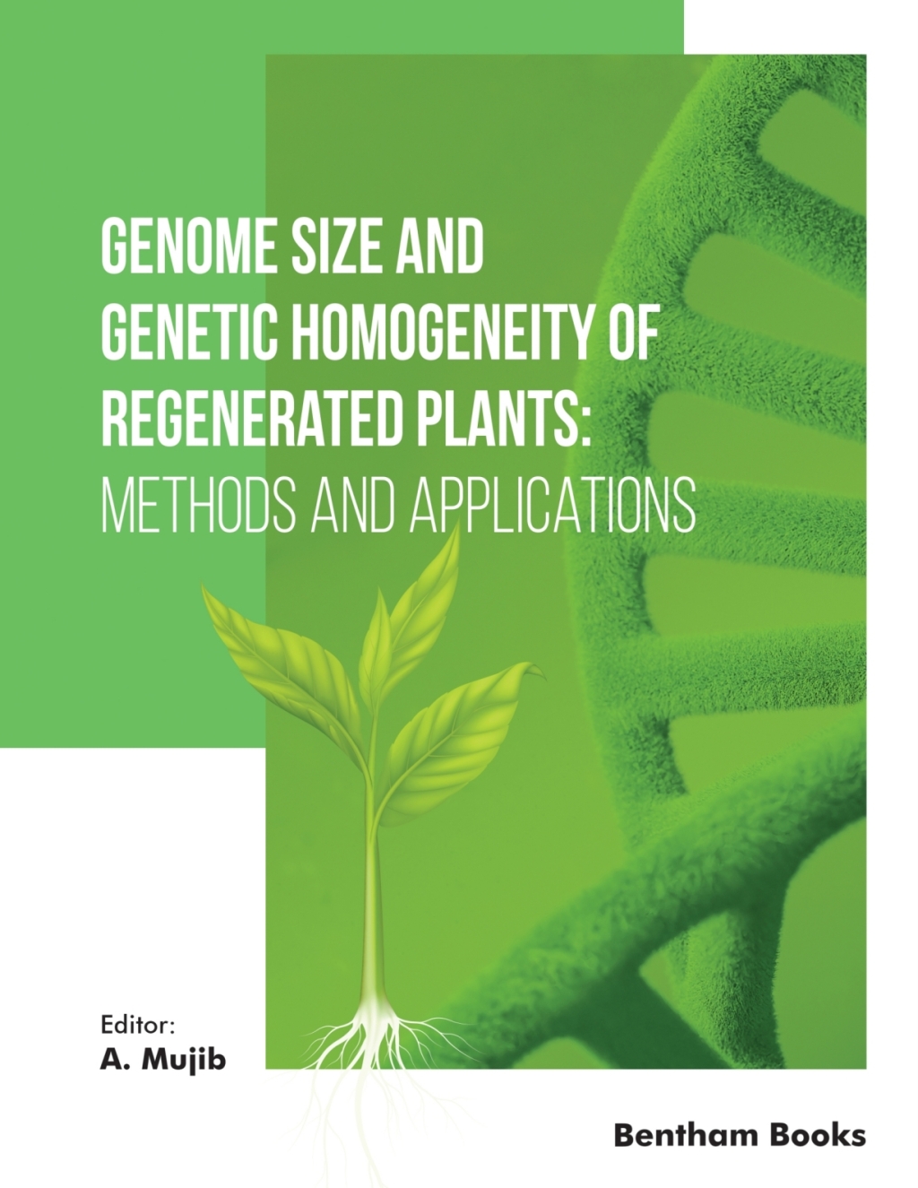 Genome Size and Genetic Homogeneity of Regenerated Plants: Methods and Applications 1st Edition