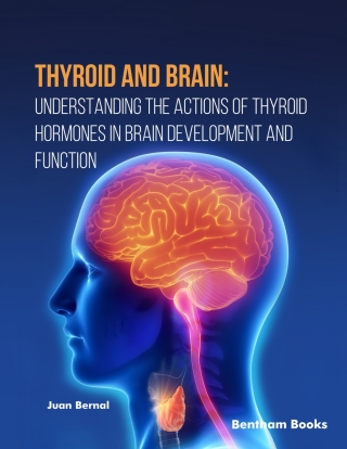 صورة الغلاف: Thyroid and Brain Understanding the Actions of Thyroid Hormones in Brain Development and Function 1st edition 9789815274233