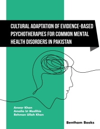 Cover image: Cultural Adaptation of Evidence Based Psychotherapies for Common Mental Health Disorders in Pakistan 1st edition 9789815274264