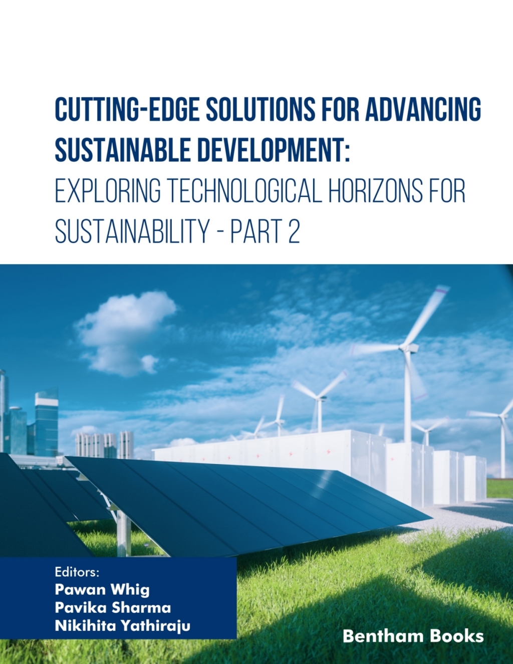 Cutting-Edge Solutions for Advancing Sustainable Development: Exploring Technological Horizons for Sustainability – Part 2 1st Edition