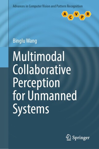 Cover image: Multimodal Collaborative Perception for Unmanned Systems 9789819200511