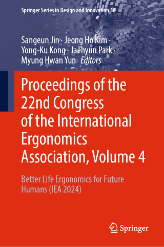Cover image: Proceedings of the 22nd Congress of the International Ergonomics Association, Volume 4 9789819502882