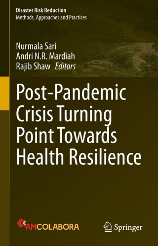 Cover image: Post-Pandemic Crisis Turning Point Towards Health Resilience 9789819503162