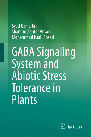 Cover image: GABA Signaling System and Abiotic Stress Tolerance in Plants 9789819504367