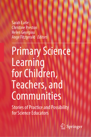Cover image: Primary Science Learning for Children, Teachers, and Communities 9789819505609