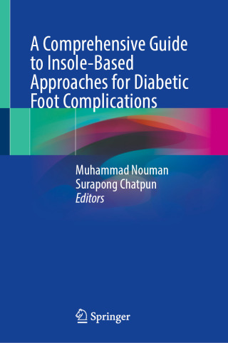 صورة الغلاف: A Comprehensive Guide to Insole-Based Approaches for Diabetic Foot Complications 9789819506552