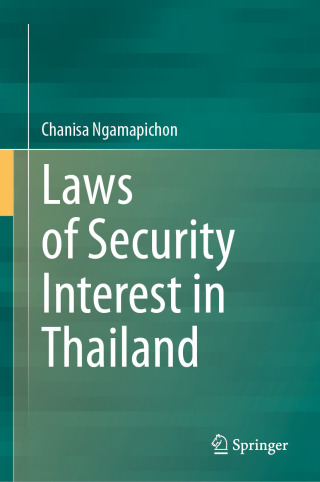 صورة الغلاف: Laws of Security Interest in Thailand 9789819507085