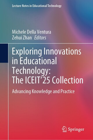 Cover image: Exploring Innovations in Educational Technology: The ICEIT’25 Collection 9789819508716