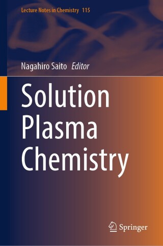 Cover image: Solution Plasma Chemistry 9789819509652