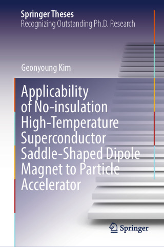Omslagafbeelding: Applicability of No-insulation High-Temperature Superconductor Saddle-Shaped Dipole Magnet to Particle Accelerator 9789819511303