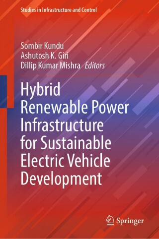 Cover image: Hybrid Renewable Power Infrastructure for Sustainable Electric Vehicle Development 9789819513222