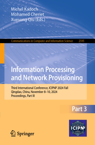 表紙画像: Information Processing and Network Provisioning 9789819513338