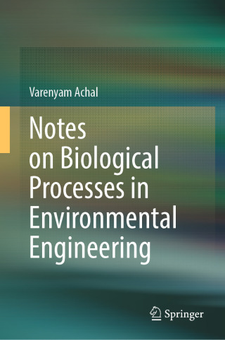 Cover image: Notes on Biological Processes in Environmental Engineering 9789819516094
