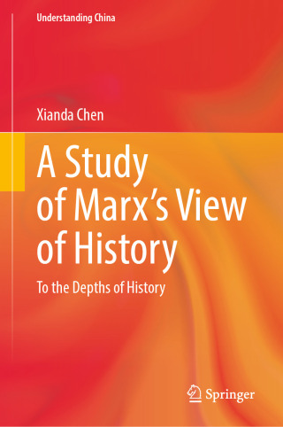 Cover image: A Study of Marx’s View of History 9789819519651