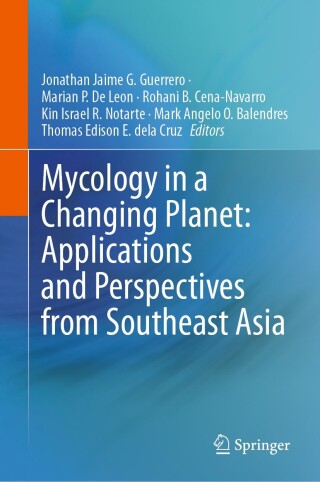 Imagen de portada: Mycology in a Changing Planet: Applications and Perspectives from Southeast Asia 9789819526390
