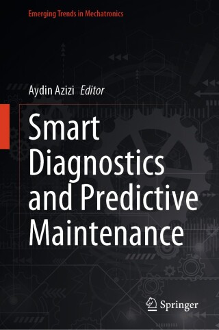 表紙画像: Smart Diagnostics and Predictive Maintenance 9789819539208