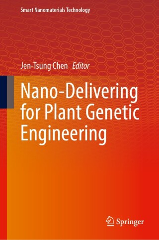 Imagen de portada: Nano-Delivering for Plant Genetic Engineering 9789819541645