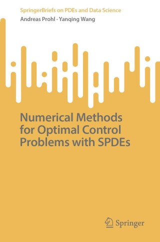 Imagen de portada: Numerical Methods for Optimal Control Problems with SPDEs 9789819544684