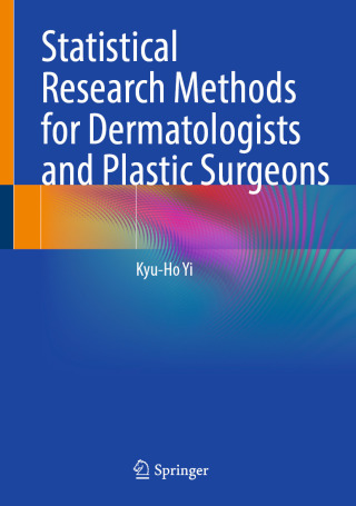 Cover image: Statistical Research Methods for Dermatologists and Plastic Surgeons 9789819556670
