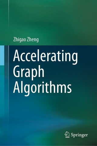 Imagen de portada: Accelerating Graph Algorithms 9789819557462