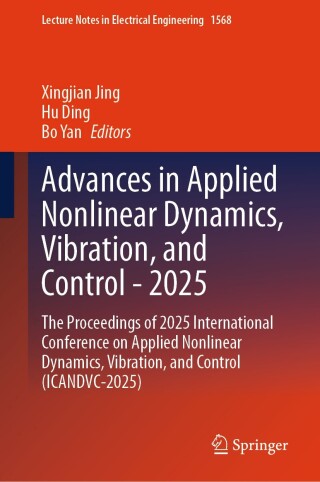 صورة الغلاف: Advances in Applied Nonlinear Dynamics, Vibration, and Control - 2025 9789819573219