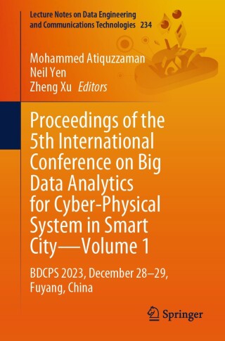Cover image: Proceedings of the 5th International Conference on Big Data Analytics for Cyber-Physical System in Smart City—Volume 1 9789819602070