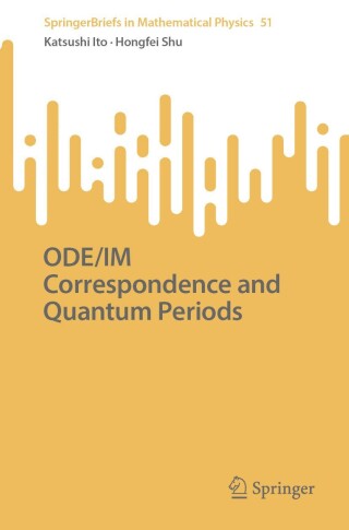 Cover image: ODE/IM Correspondence and Quantum Periods 9789819604982