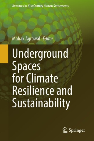Cover image: Underground Spaces for Climate Resilience and Sustainability 9789819605460